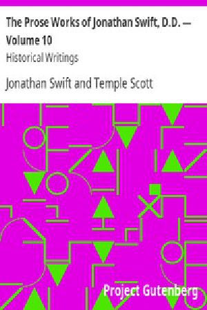 [Gutenberg 13040] • The Prose Works of Jonathan Swift, D.D. — Volume 10 / Historical Writings